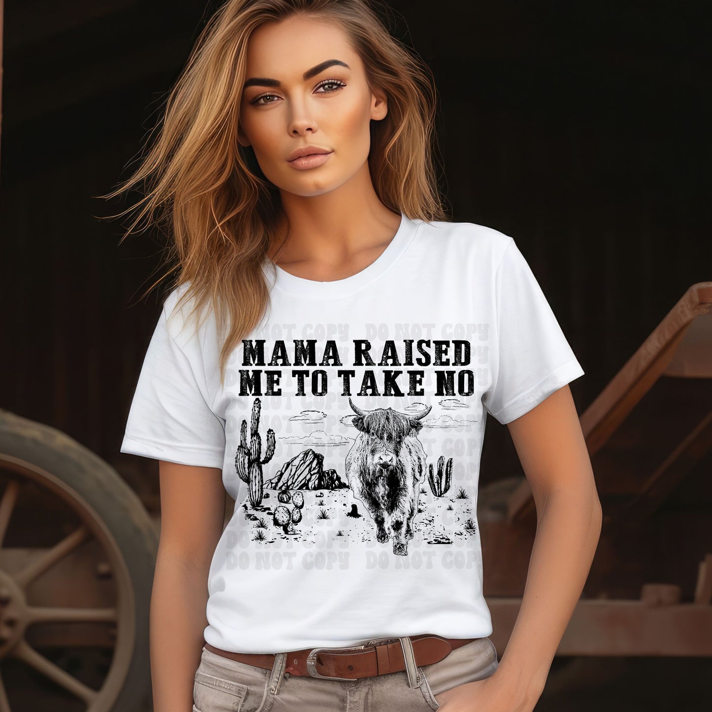 MAMA RAISED ME TO TAKE NO BULL