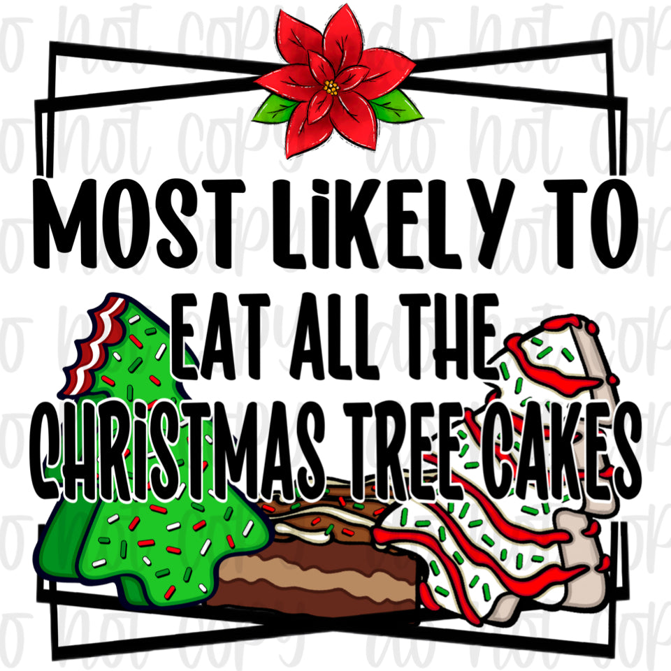 Most likely to eat all the Christmas tree cakes