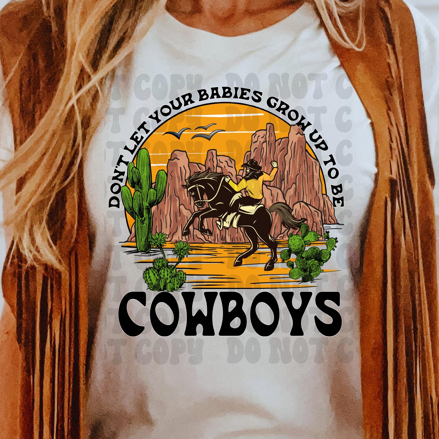 Don’t let your babies grow up to be cowboys