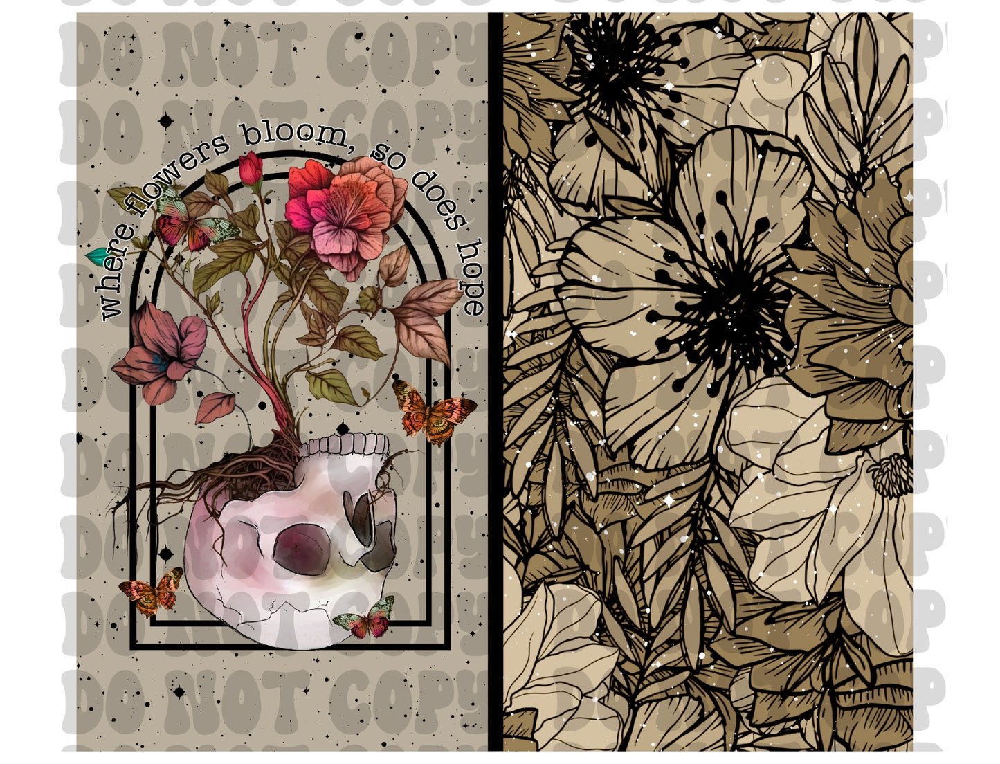 Where Flowers Bloom Tumbler