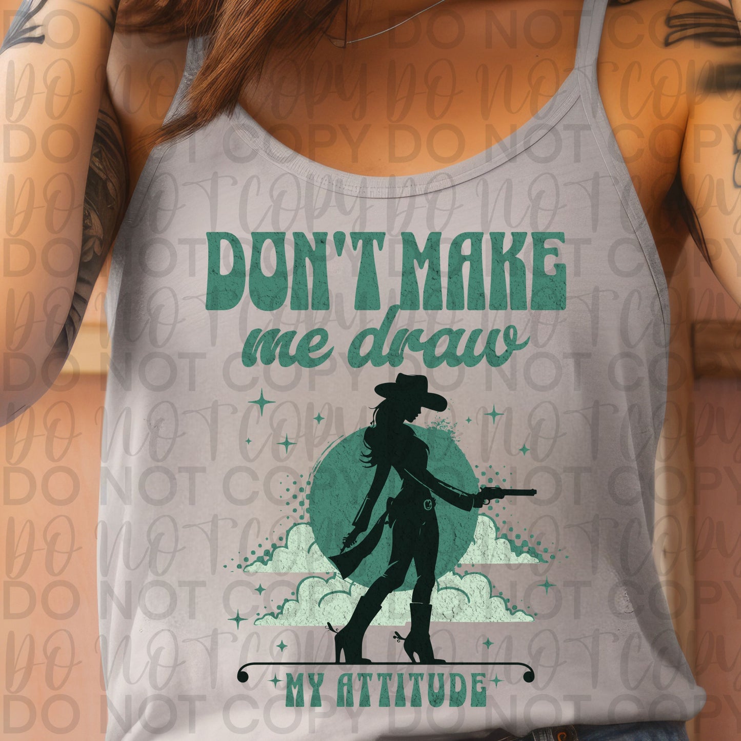 Don’t make me draw my attitude