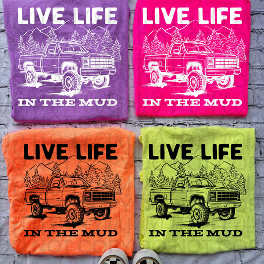 Live life in the mud