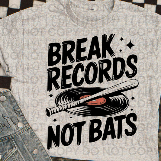 Break Records Not Bats