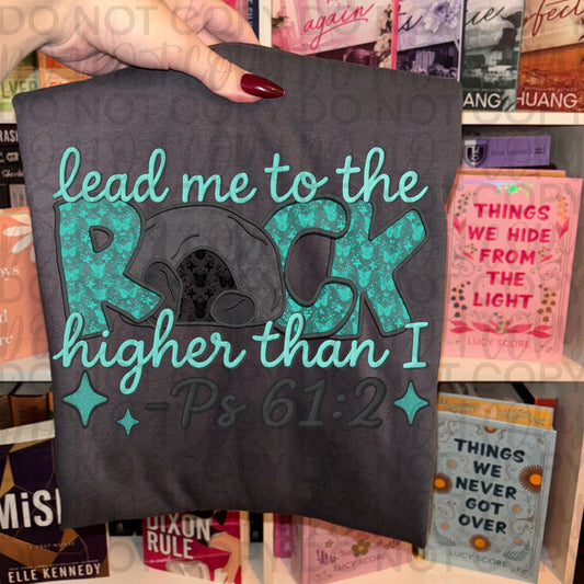 Lead Me to the Rock Higher than I