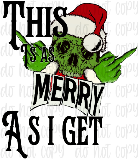This is as merry as I get
