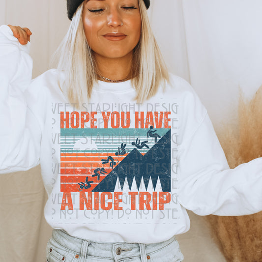Hope You Have a Nice Trip